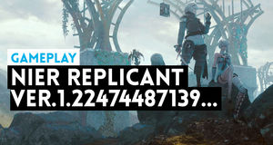Vídeo Gameplay comentado NieR Replicant ver.1.22474487139...