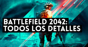 Vídeo Battlefield 2042: Todos los detalles