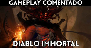 Vídeo Gameplay comentado Diablo Immortal